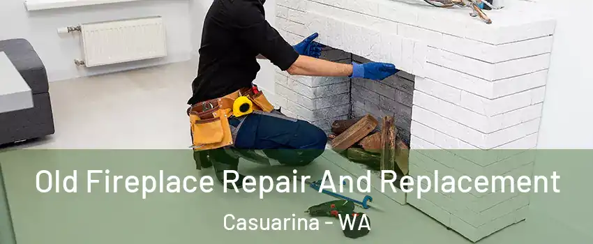 Old Fireplace Repair And Replacement Casuarina - WA