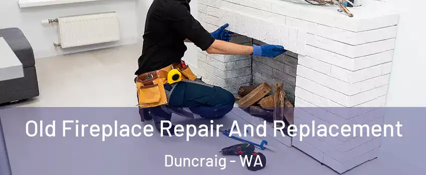 Old Fireplace Repair And Replacement Duncraig - WA