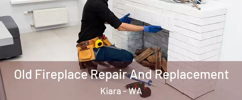 Old Fireplace Repair And Replacement Kiara - WA