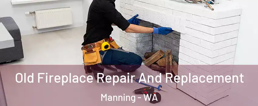 Old Fireplace Repair And Replacement Manning - WA