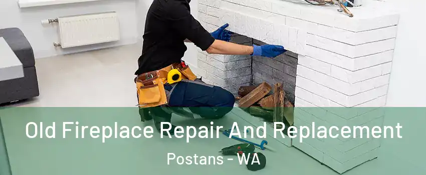 Old Fireplace Repair And Replacement Postans - WA