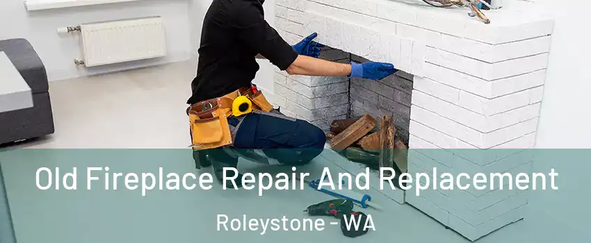 Old Fireplace Repair And Replacement Roleystone - WA