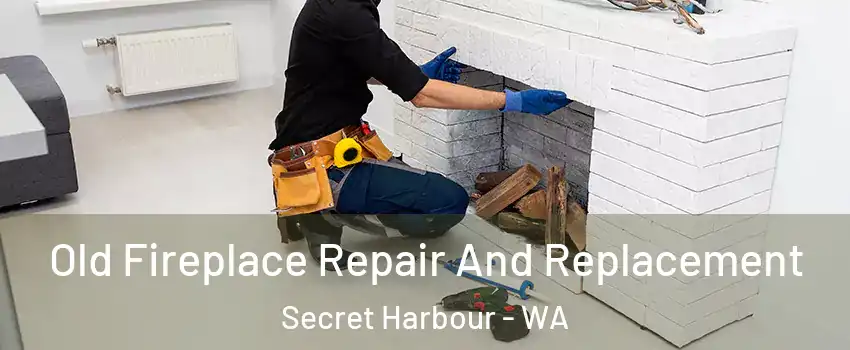 Old Fireplace Repair And Replacement Secret Harbour - WA
