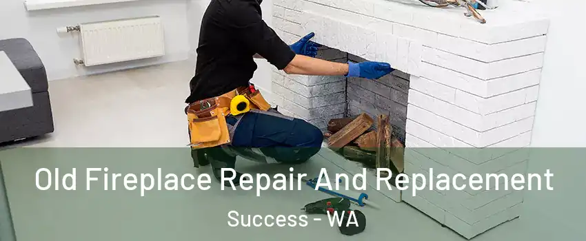 Old Fireplace Repair And Replacement Success - WA