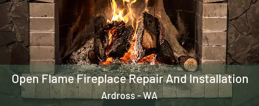 Open Flame Fireplace Repair And Installation Ardross - WA