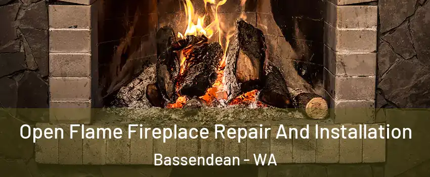 Open Flame Fireplace Repair And Installation Bassendean - WA