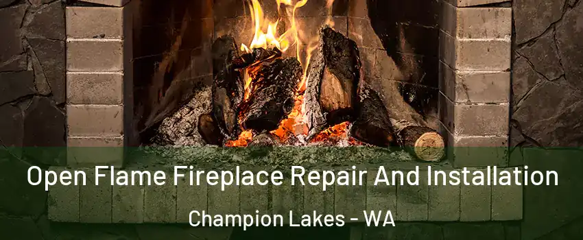 Open Flame Fireplace Repair And Installation Champion Lakes - WA