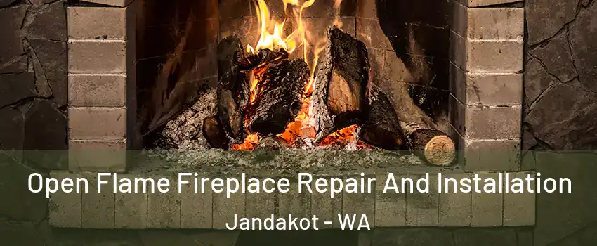 Open Flame Fireplace Repair And Installation Jandakot - WA