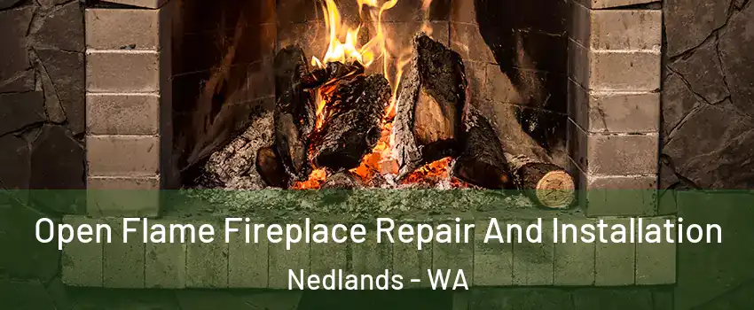 Open Flame Fireplace Repair And Installation Nedlands - WA