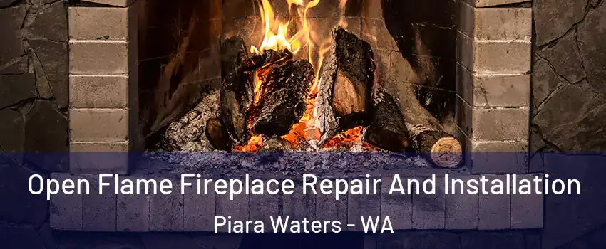 Open Flame Fireplace Repair And Installation Piara Waters - WA