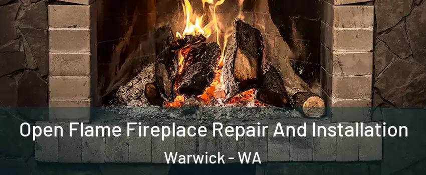 Open Flame Fireplace Repair And Installation Warwick - WA