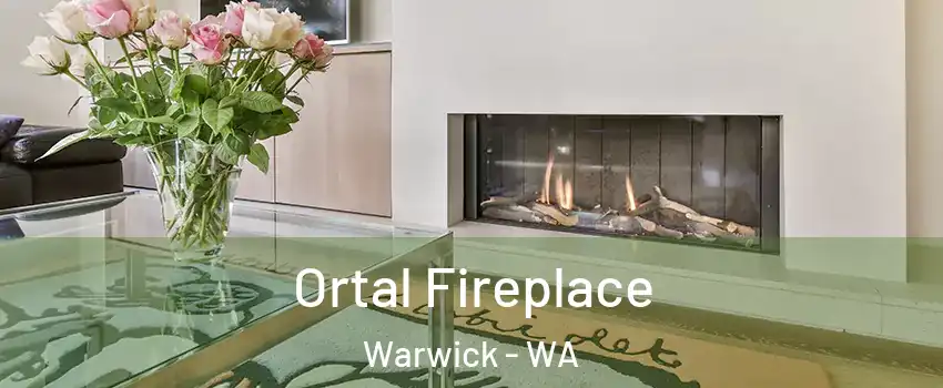 Ortal Fireplace Warwick - WA