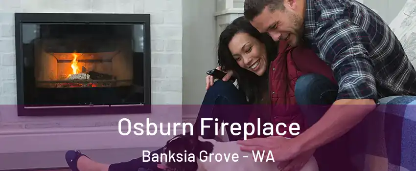 Osburn Fireplace Banksia Grove - WA