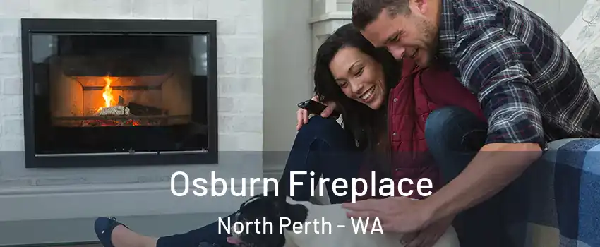 Osburn Fireplace North Perth - WA
