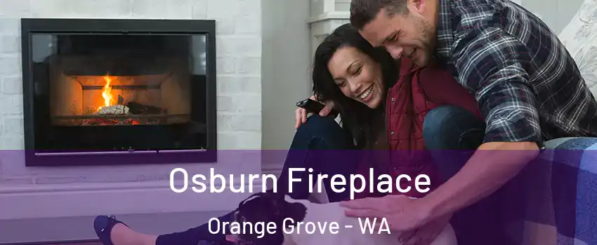 Osburn Fireplace Orange Grove - WA