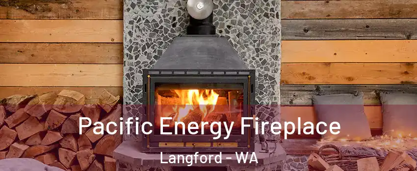 Pacific Energy Fireplace Langford - WA