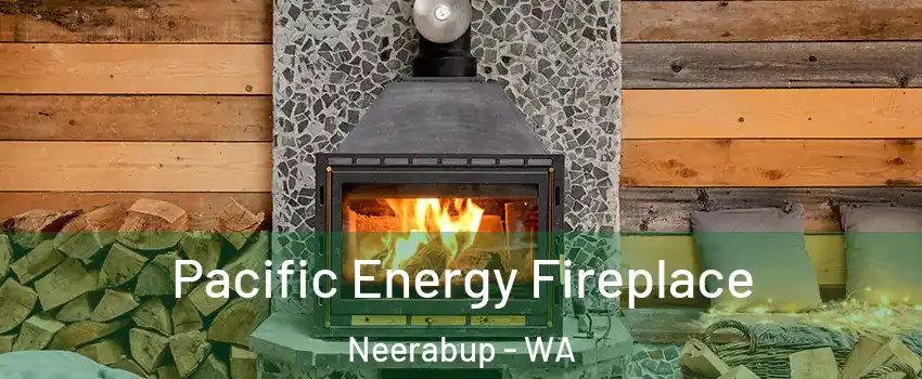 Pacific Energy Fireplace Neerabup - WA