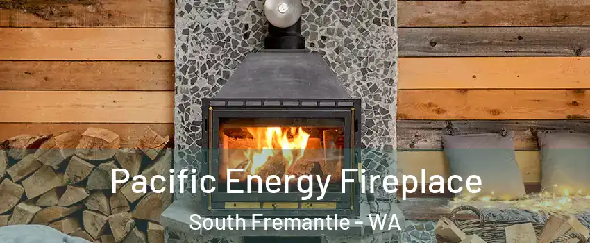 Pacific Energy Fireplace South Fremantle - WA