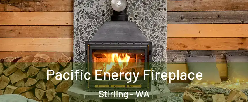 Pacific Energy Fireplace Stirling - WA