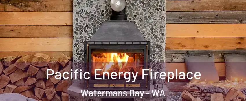 Pacific Energy Fireplace Watermans Bay - WA