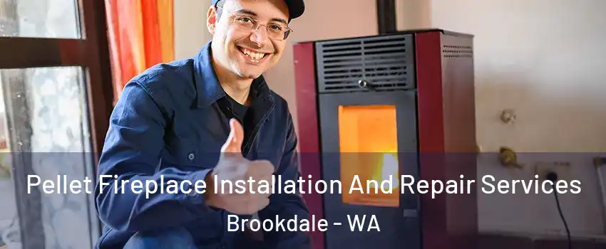 Pellet Fireplace Installation And Repair Services Brookdale - WA