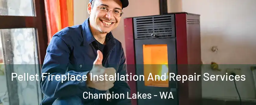 Pellet Fireplace Installation And Repair Services Champion Lakes - WA