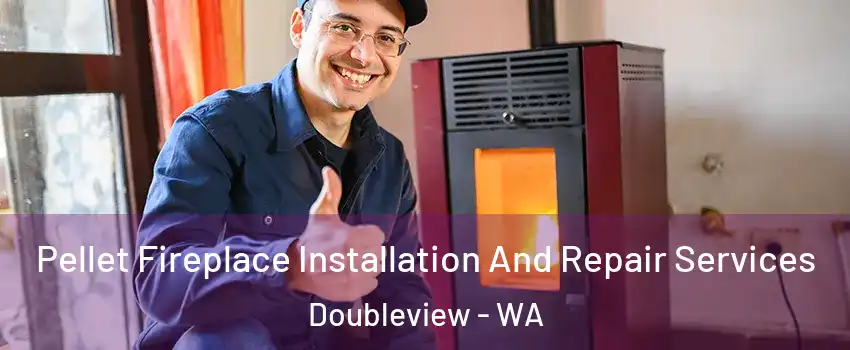 Pellet Fireplace Installation And Repair Services Doubleview - WA