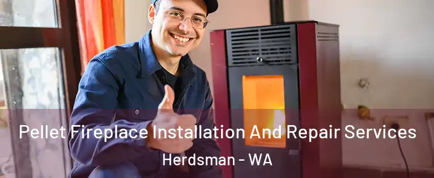 Pellet Fireplace Installation And Repair Services Herdsman - WA