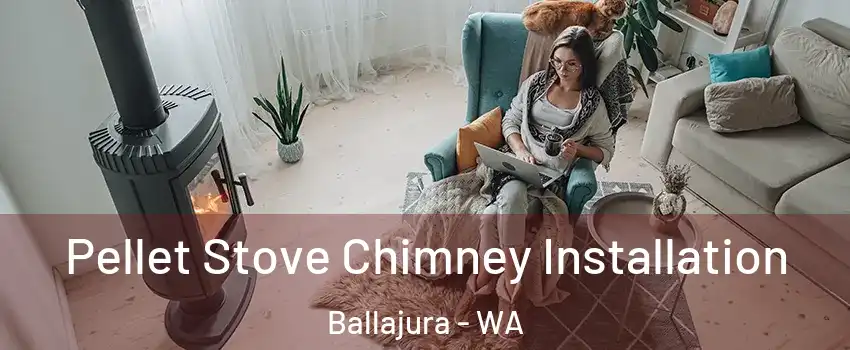  Pellet Stove Chimney Installation Ballajura - WA