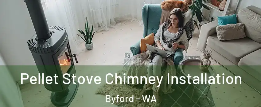 Pellet Stove Chimney Installation Byford - WA