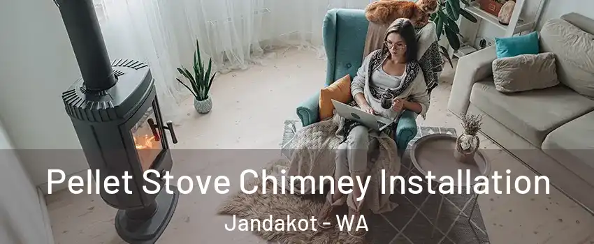 Pellet Stove Chimney Installation Jandakot - WA