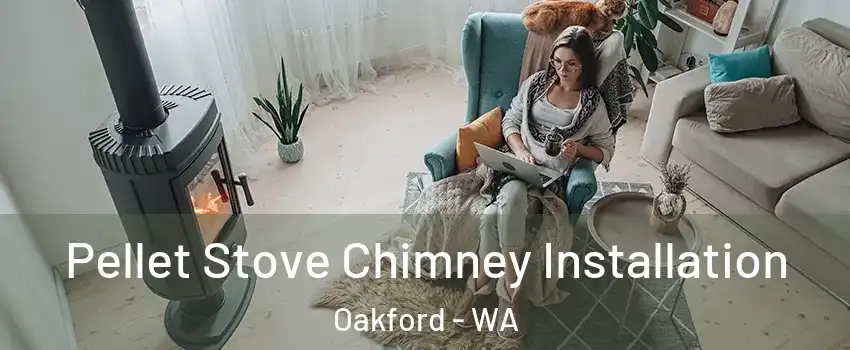 Pellet Stove Chimney Installation Oakford - WA