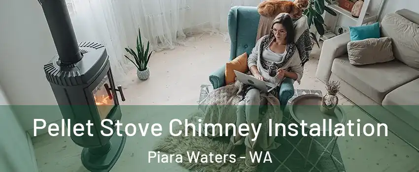 Pellet Stove Chimney Installation Piara Waters - WA