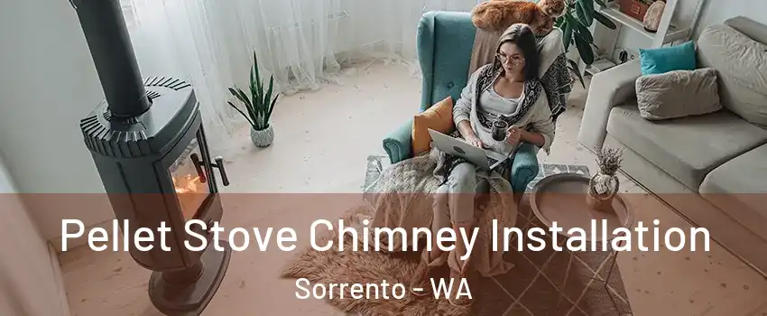 Pellet Stove Chimney Installation Sorrento - WA
