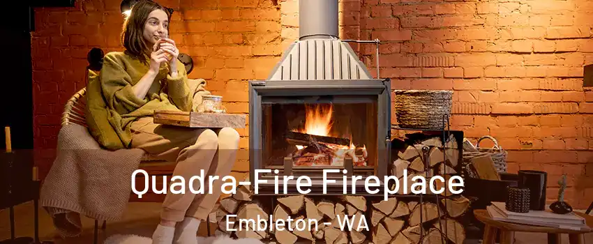 Quadra-Fire Fireplace Embleton - WA