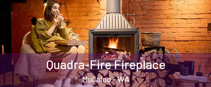 Quadra-Fire Fireplace Mullaloo - WA