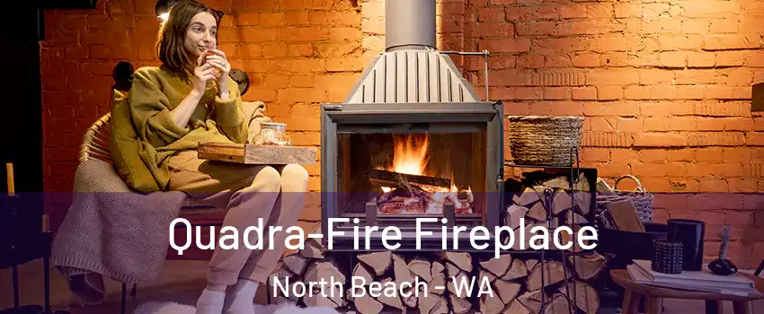Quadra-Fire Fireplace North Beach - WA