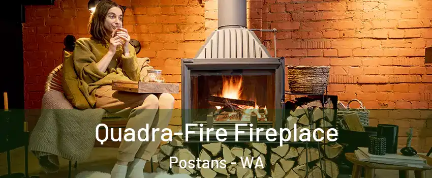 Quadra-Fire Fireplace Postans - WA
