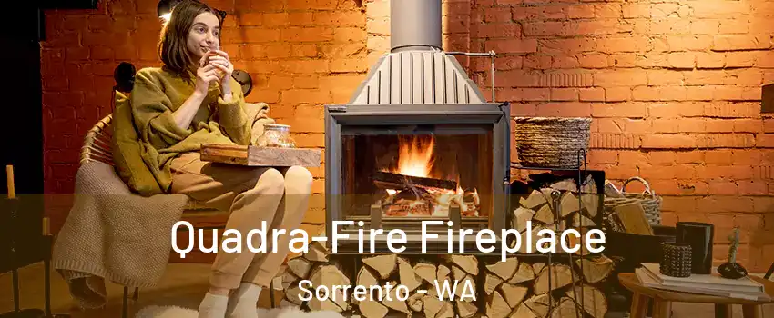 Quadra-Fire Fireplace Sorrento - WA