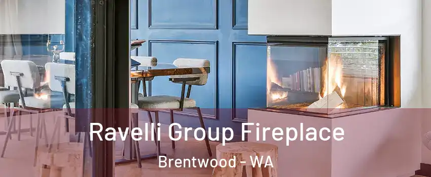 Ravelli Group Fireplace Brentwood - WA