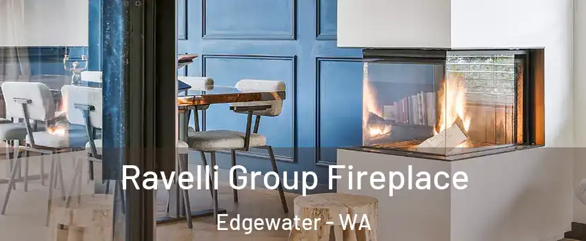 Ravelli Group Fireplace Edgewater - WA