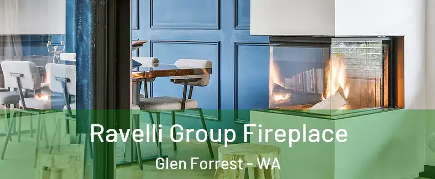 Ravelli Group Fireplace Glen Forrest - WA