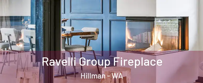 Ravelli Group Fireplace Hillman - WA