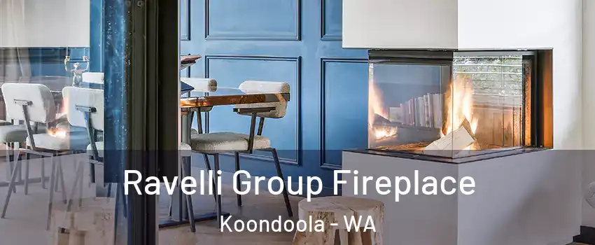 Ravelli Group Fireplace Koondoola - WA