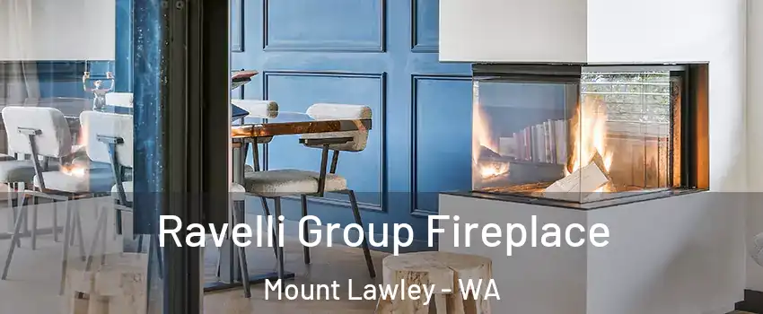 Ravelli Group Fireplace Mount Lawley - WA