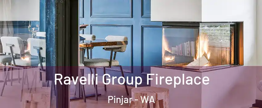 Ravelli Group Fireplace Pinjar - WA