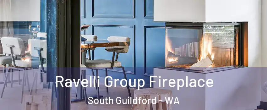 Ravelli Group Fireplace South Guildford - WA