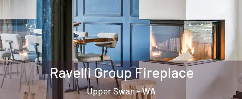 Ravelli Group Fireplace Upper Swan - WA
