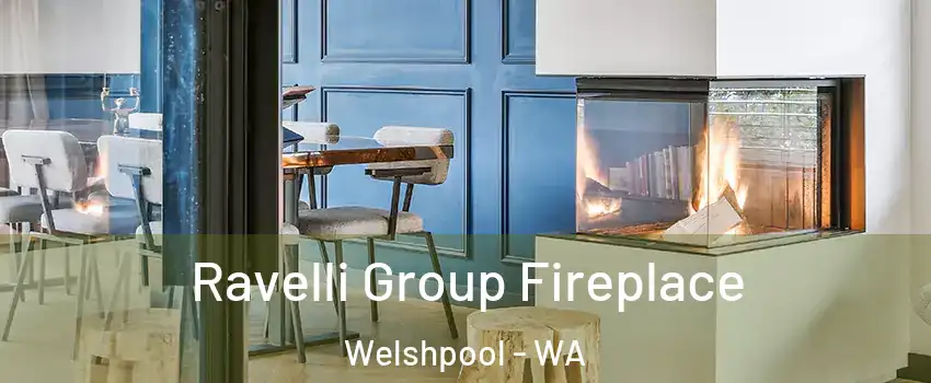 Ravelli Group Fireplace Welshpool - WA