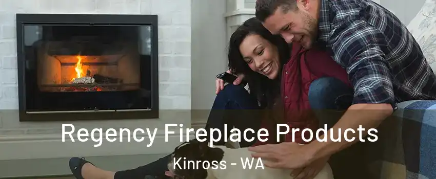  Regency Fireplace Products Kinross - WA